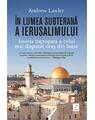Copertă produs &Icirc;n lumea subterană a Ierusalimului - thumb 1