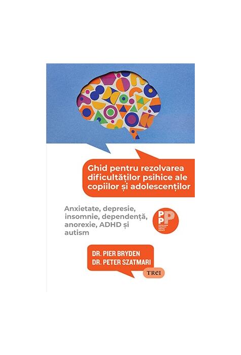 Copertă produs Ghid pentru rezolvarea dificultăților psihice ale copiilor și adolescenților