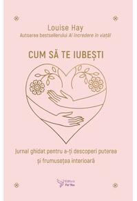 Copertă produs Cum să te iubești