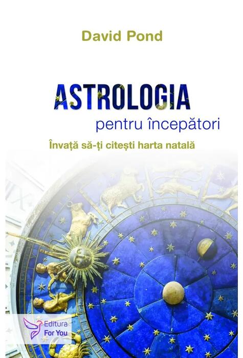 Copertă produs Astrologia pentru &icirc;ncepători