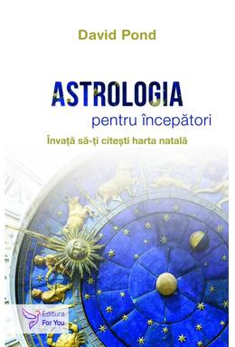 Copertă produs Astrologia pentru &icirc;ncepători