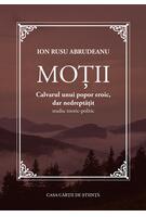 Moții. Calvarul unui popor eroic, dar nedreptățit