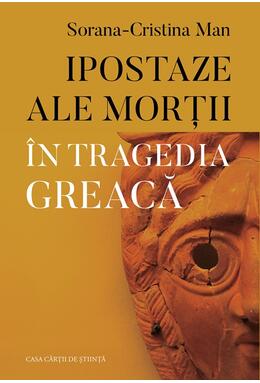 Copertă produs Ipostaze ale morții &icirc;n tragedia greacă