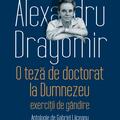 Copertă produs O teză de doctorat la Dumnezeu. Exerciții de g&acirc;ndire - gallery small 