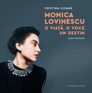 Monica Lovinescu: O viață, o voce, un destin