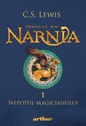 Nepotul magicianului. Cronicile din Narnia (Vol. 1)