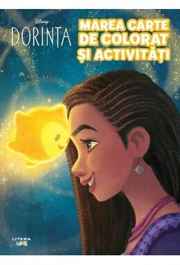 Copertă produs Disney. Dorința. Marea carte de colorat și activități