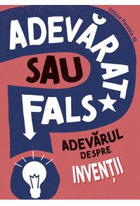 Copertă produs Adevărat sau fals? Adevărul despre invenții