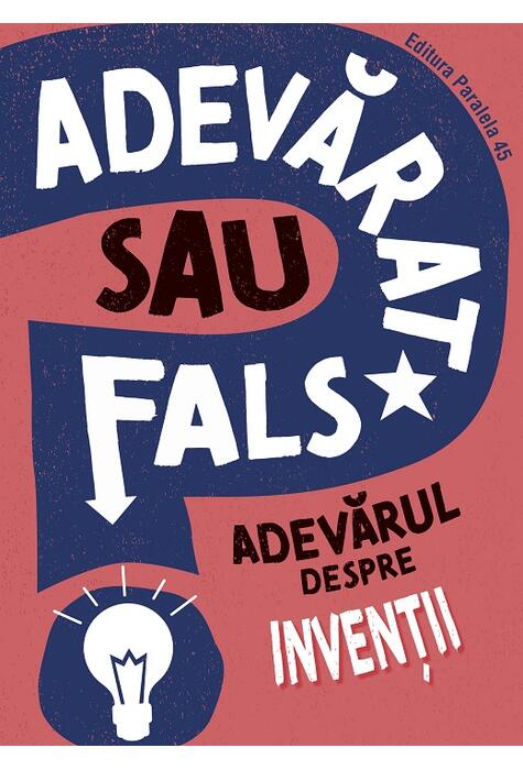 Copertă produs Adevărat sau fals? Adevărul despre invenții