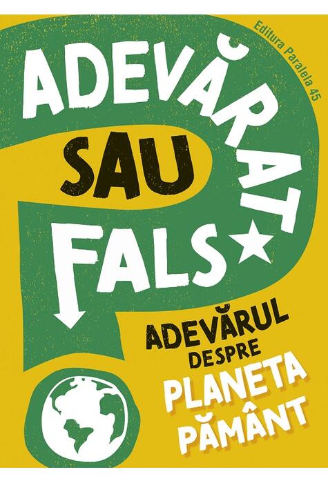 Copertă produs Adevărat sau fals? Adevărul despre planeta Păm&acirc;nt