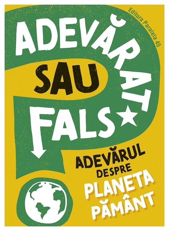 Copertă produs Adevărat sau fals? Adevărul despre planeta Păm&acirc;nt - gallery big 1