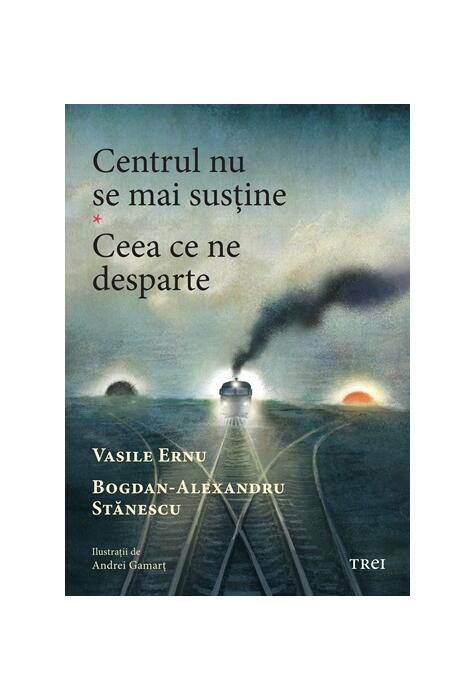 Copertă produs Centrul nu se mai susține. Ceea ce ne desparte