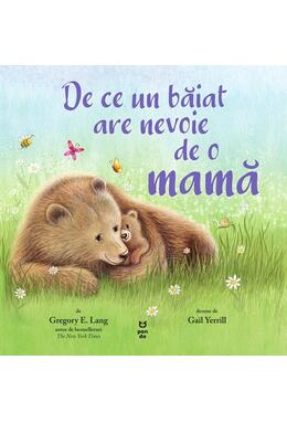 Copertă produs De ce un băiat are nevoie de o mamă