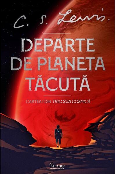 Departe de Planeta Tăcută (Vol. 1)
