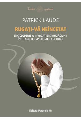 Copertă produs Rugați-vă ne&icirc;ncetat