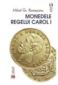 Copertă produs Monedele Regelui Carol I