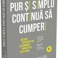 Copertă produs Pur și simplu continuă să cumperi - gallery small 