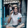 Copertă produs Creierul deprimat. Ediția pentru tinerii cititori - gallery small 