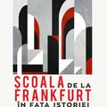 Copertă produs Școala de la Frankfurt &icirc;n fața istoriei - gallery small 