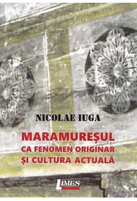 Copertă produs Maramureșul ca fenomen originar și cultura actuală