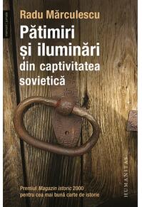Copertă produs Pătimiri şi iluminări din captivitatea sovietică (Vol. 1)