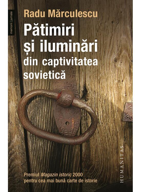 Copertă produs Pătimiri şi iluminări din captivitatea sovietică (Vol. 1) - gallery big 1