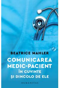 Copertă produs Comunicarea medic&ndash;pacient &icirc;n cuvinte și dincolo de ele