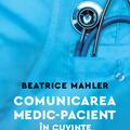Copertă produs Comunicarea medic&ndash;pacient &icirc;n cuvinte și dincolo de ele - gallery small 