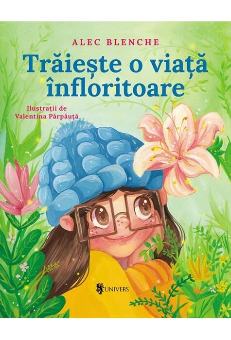 Copertă produs Trăiește o viață &icirc;nfloritoare