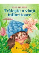 Imagine produs Trăiește o viață &icirc;nfloritoare