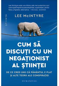 Copertă produs Cum să discuți cu un negaționist al științei