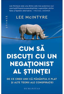 Copertă produs Cum să discuți cu un negaționist al științei