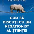 Copertă produs Cum să discuți cu un negaționist al științei - gallery small 