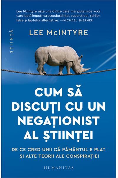 Cum să discuți cu un negaționist al științei