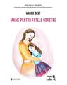 Copertă produs Mame pentru fetele noastre - thumb 1