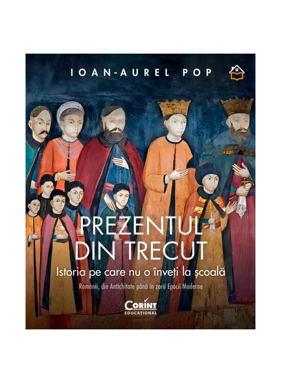 Copertă produs Prezentul din trecut. Istoria pe care nu o &icirc;nveți la școală - gallery big 1