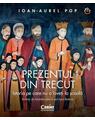 Copertă produs Prezentul din trecut. Istoria pe care nu o &icirc;nveți la școală - thumb 1