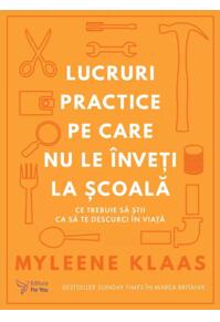 Copertă produs Lucruri practice pe care nu le &icirc;nveți la școală