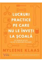 Imagine produs Lucruri practice pe care nu le &icirc;nveți la școală