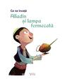 Copertă produs Ce ne &icirc;nvață Alladin și lampa fermecată - thumb 1