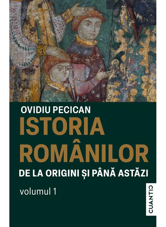 Copertă produs Istoria rom&acirc;nilor de la origini și p&acirc;nă astăzi (Vol. 1) - gallery big 1