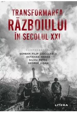 Copertă produs Transformarea războiului &icirc;n secolul XXI