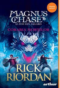 Copertă produs Corabia Morților. Magnus Chase și zeii din Asgard (Vol. 3)