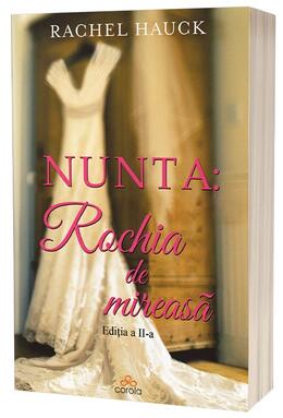 Copertă produs Nunta: Rochia de mireasă: 4 femei, 4 povești, o rochie&hellip;