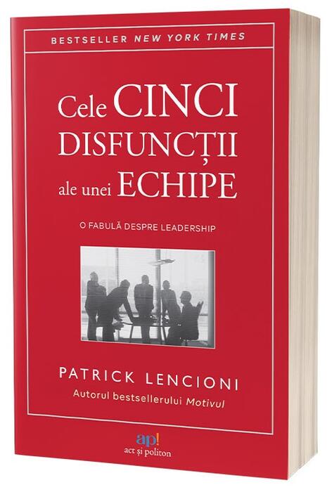Copertă produs Cinci disfuncţii ale muncii &icirc;n echipă