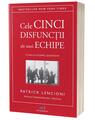 Copertă produs Cinci disfuncţii ale muncii &icirc;n echipă - thumb 1