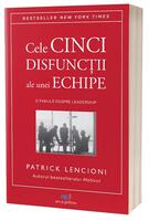 Cinci disfuncţii ale muncii &icirc;n echipă