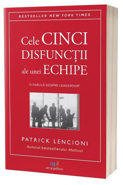 Cinci disfuncţii ale muncii &icirc;n echipă