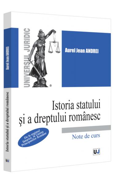 Istoria statului și a dreptului rom&acirc;nesc (Vol. 3)