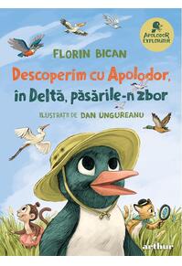 Copertă produs Descoperim cu Apolodor, în Deltă, păsările-n zbor (Vol. 1)